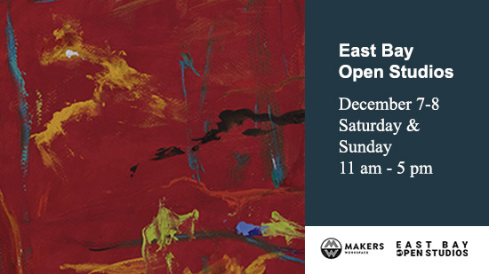 East Bay Open Studio - Dec. 7-8, 11-5